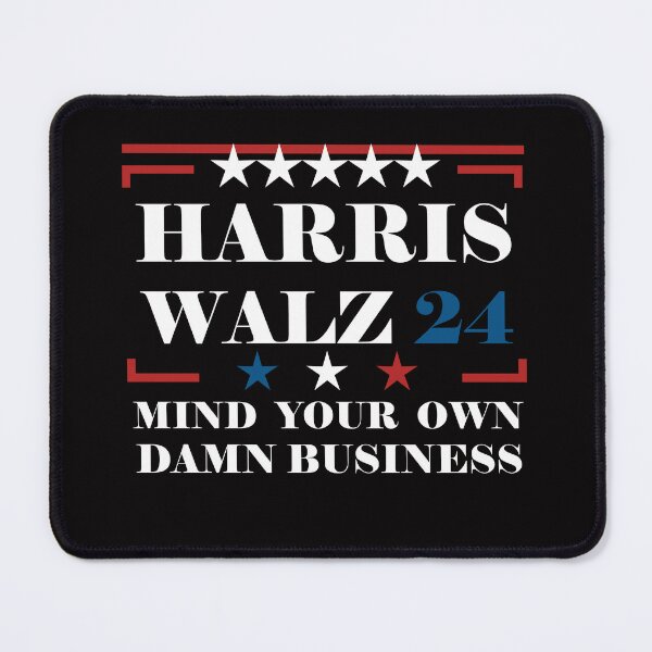 Item preview, Harris Waltz 2024 Mind Your Own Damn Business designed and sold by AxelBrook.