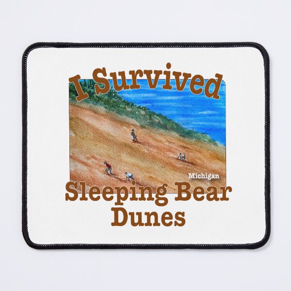 Item preview, I Survived Sleeping Bear Dunes, Michigan designed and sold by MMc Buck.