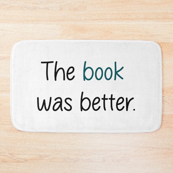 Item preview, The book was better. designed and sold by designing01Ar3.