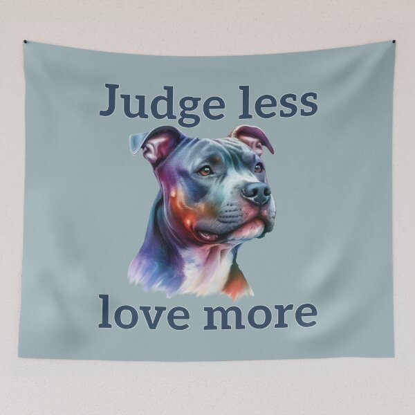 Item preview, Judge less, love more! - Judge less, love more! Pitbull & Co. designed and sold by Berlini.