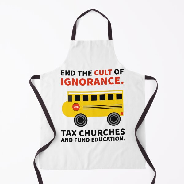 Item preview, End the cult of ignorance. Tax churches and fund education  designed and sold by Rachel the Artist .