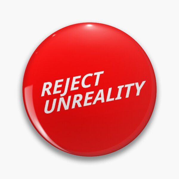 Item preview, Reject unreality button. designed and sold by BookTheory.