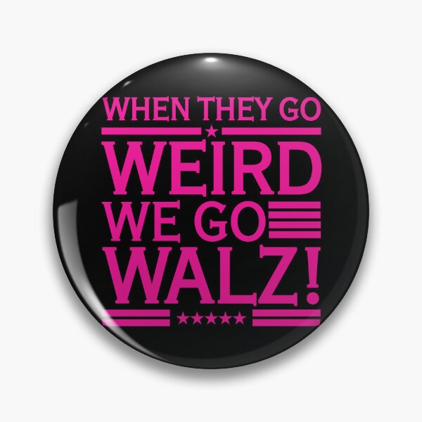 Artikelvorschau, When They Go Weird We Go Walz (Hot Pink 1) entworfen und verkauft von Thelittlelord.