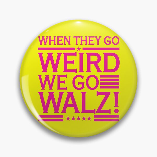 Artikelvorschau, When They Go Weird We Go Walz (Hot Pink 2) entworfen und verkauft von Thelittlelord.