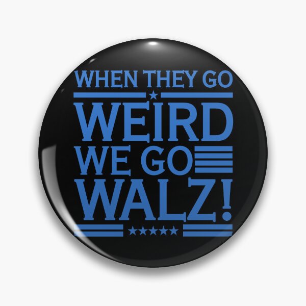 Artikelvorschau, When They Go Weird We Go Walz (blue) entworfen und verkauft von Thelittlelord.