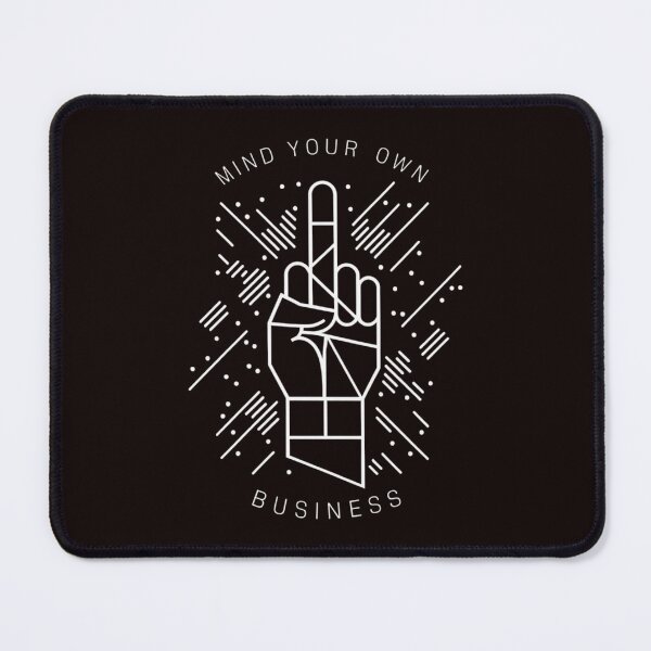 Item preview, Mind your own business designed and sold by Krystian9809.