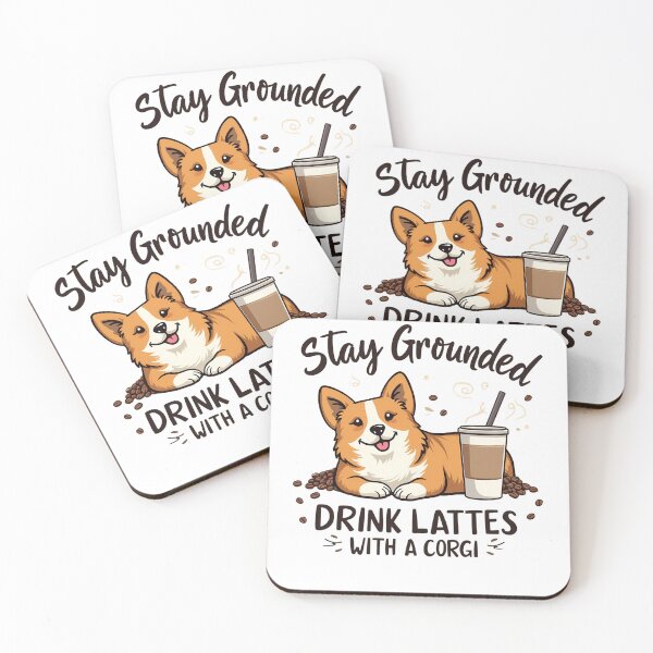 Item preview, Stay Grounded, Drink Lattes with a Corgi  designed and sold by Echo Dusk.