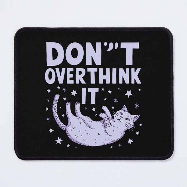 Item preview, Don't overthink it cat designed and sold by Haji Kamora.