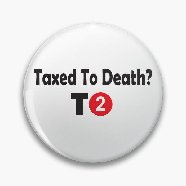 Item preview, Taxed To Death? T2 designed and sold by NitostixRB.