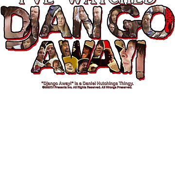 Artwork thumbnail, "I've Watched Django Away!" - Men's T-Shirt by PresentsInc