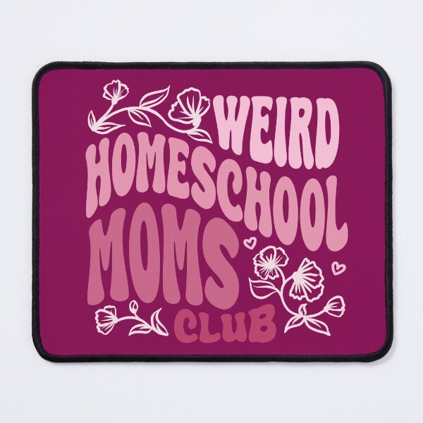 Item preview, Weird Homeschool Moms Club Pink designed and sold by literartyghost.