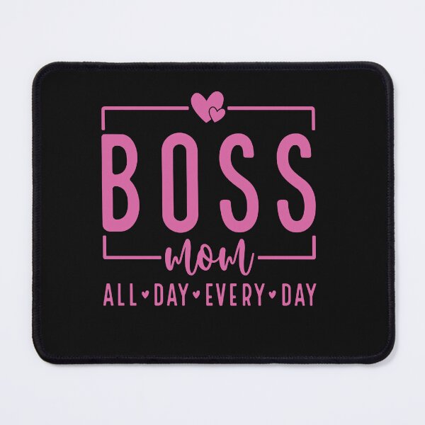 Item preview, Boss Mom All Day Every Day designed and sold by AlienOccupation.