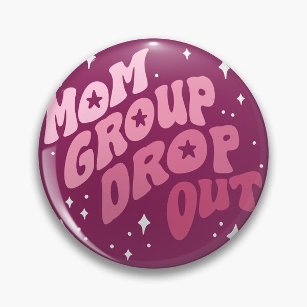 Item preview, Mom Group Drop Out Pink designed and sold by literartyghost.