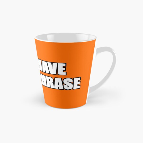 Item preview, I Don't Have A Catch Phrase designed and sold by sky-alive.