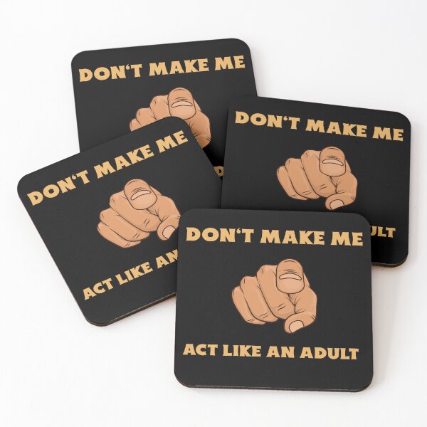 Item preview, Don't Make Me Act Like an Adult designed and sold by DesignsbyDugar.