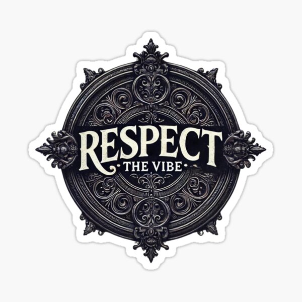 Item preview, Respect the Vibe - Gothic Ornate Design designed and sold by timcanderson.
