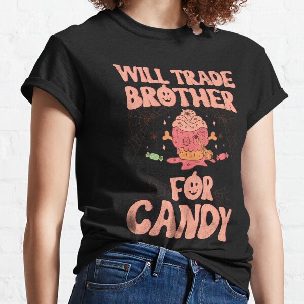 Item preview, Will Trade Brother For Candy Funny Halloween Kids Boys Girls  designed and sold by TrendyTees-.