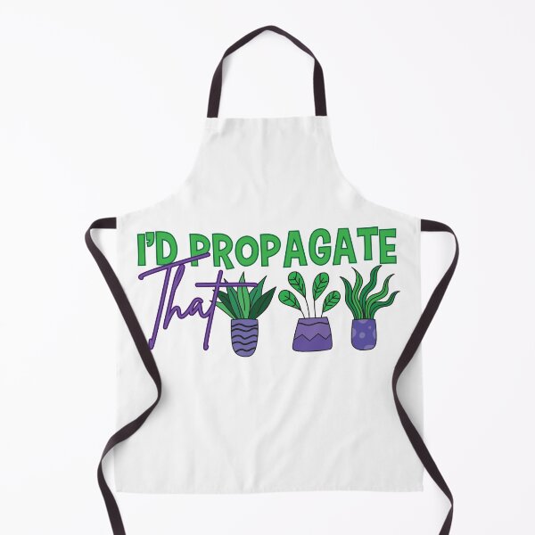 Item preview, Funny Gardener mom design , I'd Propagate That - Cool Organic Gardening lover designed and sold by Fokma.