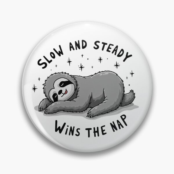 Item preview, Sloth: Slow and Steady Wins the Nap (Dark Text) designed and sold by Chris Freilich.