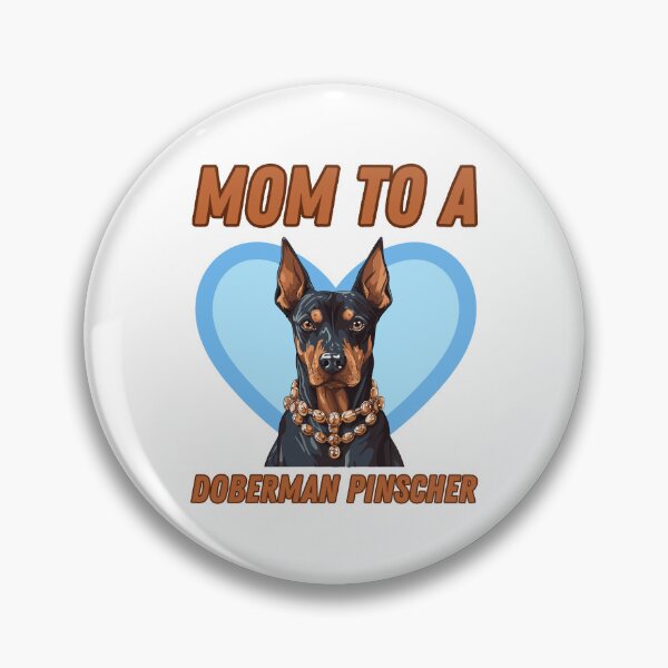 Item preview, Mom to a Doberman Pinscher designed and sold by Britishdelights.