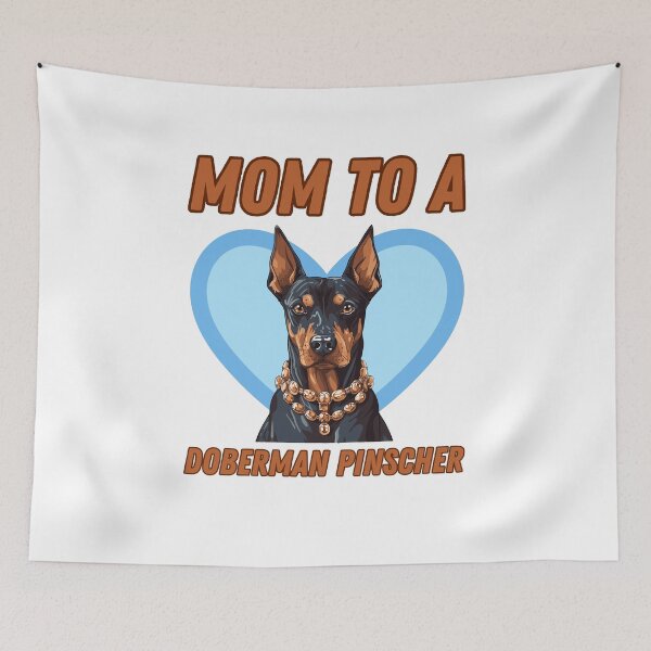 Item preview, Mom to a Doberman Pinscher designed and sold by BritishDelights.