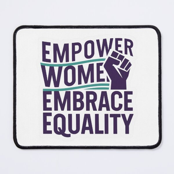Item preview, Empower Women, Embrace Equality designed and sold by EclipseArtworks.