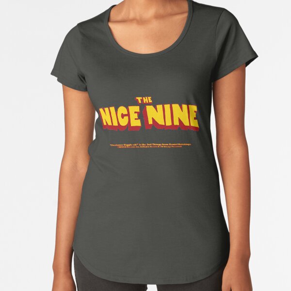"The Nice Nine" - Women's T-Shirt Premium Scoop T-Shirt
