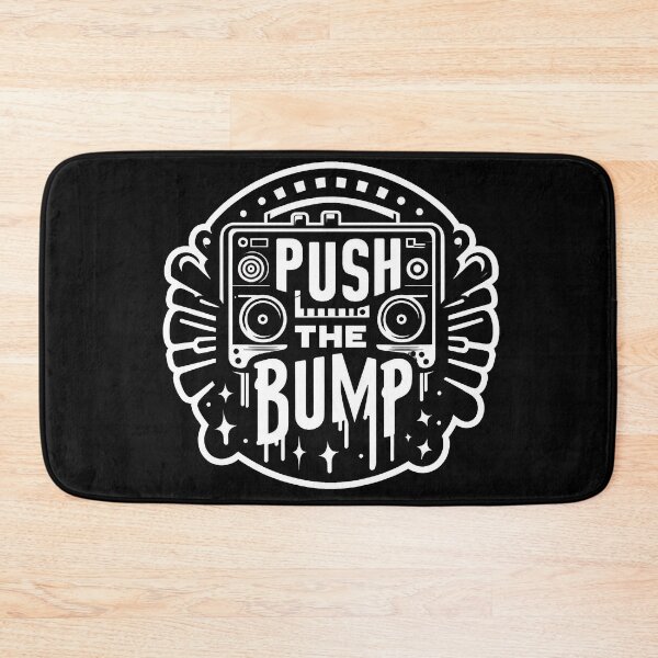 Item preview, Push the Bump designed and sold by Nerd Out!.