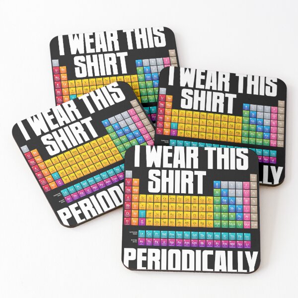 Artikelvorschau, Periodically I Wear This Shirt Periodic Table Chemistry Atom entworfen und verkauft von farhanhafeez.