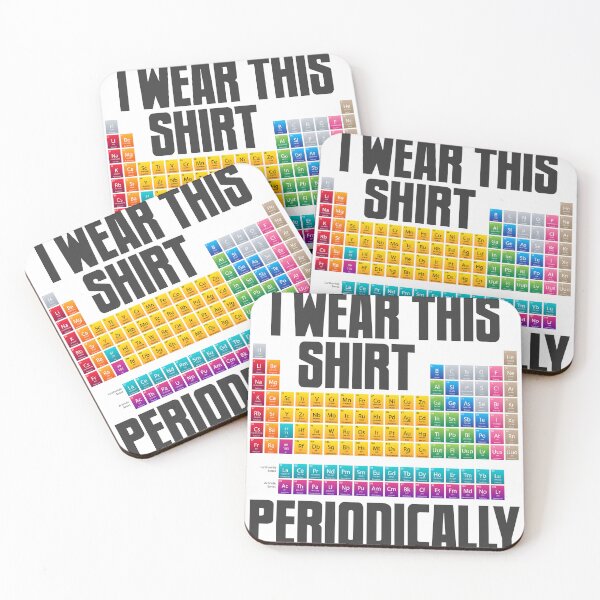 Artikelvorschau, Periodically I Wear This Shirt Periodic Table Chemistry Atom entworfen und verkauft von farhanhafeez.