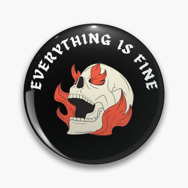 Item preview, Skull on Fire Everything is Fine Life Flames Scream designed and sold by SZPdezigns.