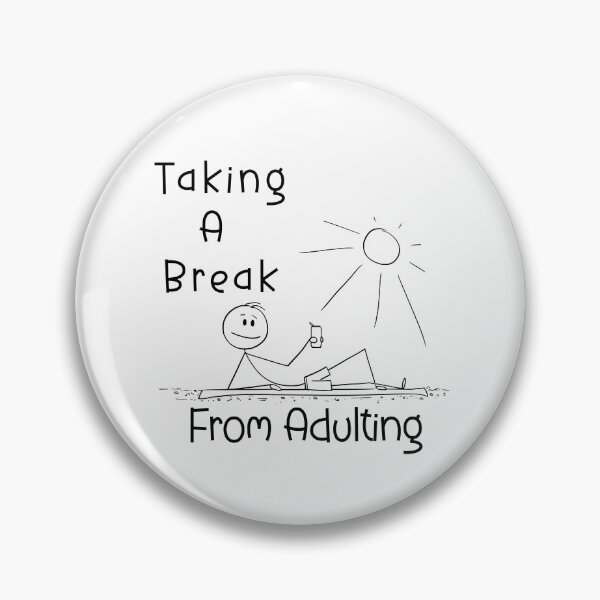 Item preview, Taking A Break From Adulting designed and sold by ScribbleLoft.