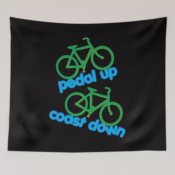 Item preview, Pedal Up Coast Down designed and sold by bumperbay.