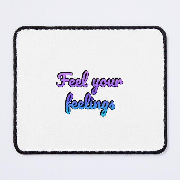 Item preview, Feel your feelings  designed and sold by Inspirationmotivation.