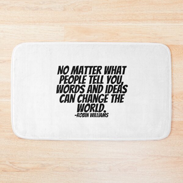 Item preview, Robin Williams - No Matter What People Tell You, Words And Ideas Can Change The World.  designed and sold by CharmStudio.