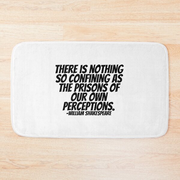 Item preview, William Shakespeare - There Is Nothing So Confining As The Prisons Of Our Own Perceptions.  designed and sold by CharmStudio.