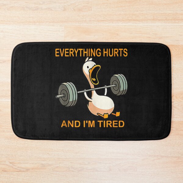 Item preview, Everything Hurts And I'm Tired Duck Funny designed and sold by Winther-Art.