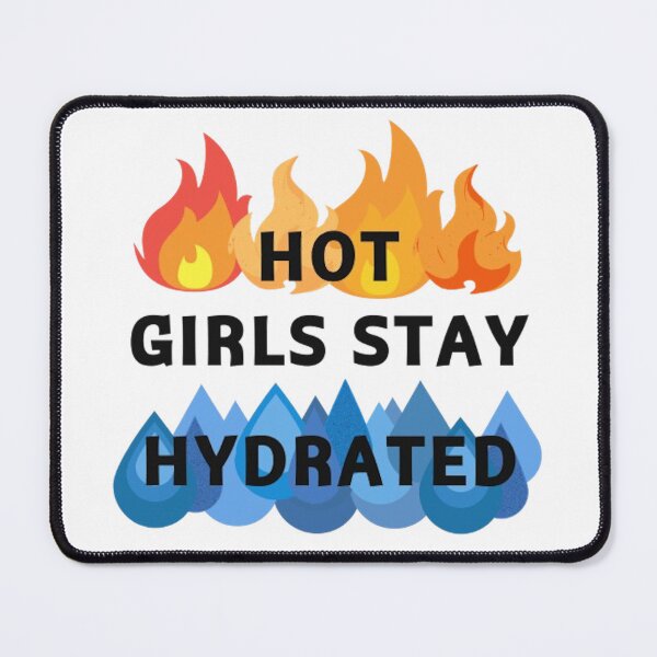 Item preview, Hot Girls Stay Hydrated designed and sold by Full Whimsy.