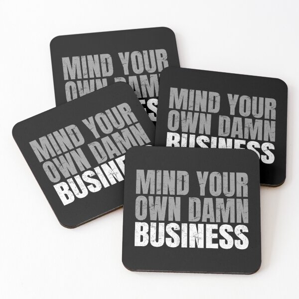 Item preview, Mind Your Own Business Politic designed and sold by uFit.