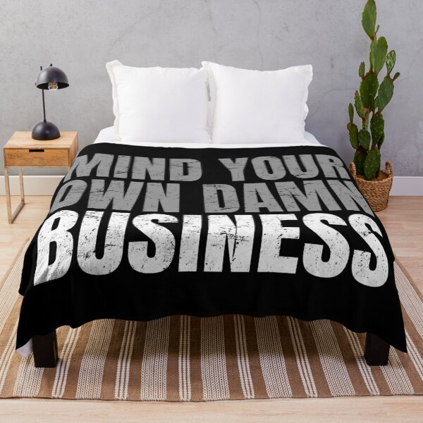 Item preview, Mind Your Own Business Politic designed and sold by uFit.
