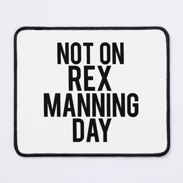 Item preview, Not On Rex Manning Day designed and sold by peakednthe90s.