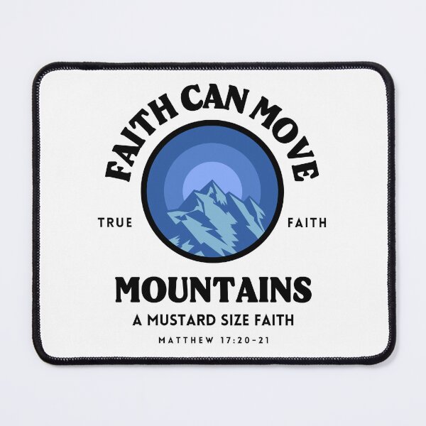 Item preview, Faith Can Move Mountains,Men's Bible Verse ,Women's Christian Gospel Quotes, Inspirational Christian Woman Design designed and sold by mattlee20.