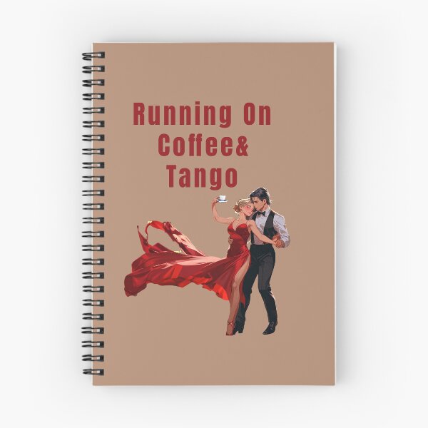 Item preview, RUNNING ON TANGO AND COFFEE designed and sold by La Loca.