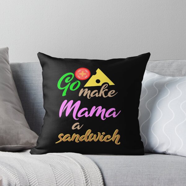 Item preview, Go Make Mama a Sandwich designed and sold by LeatherRebel75.