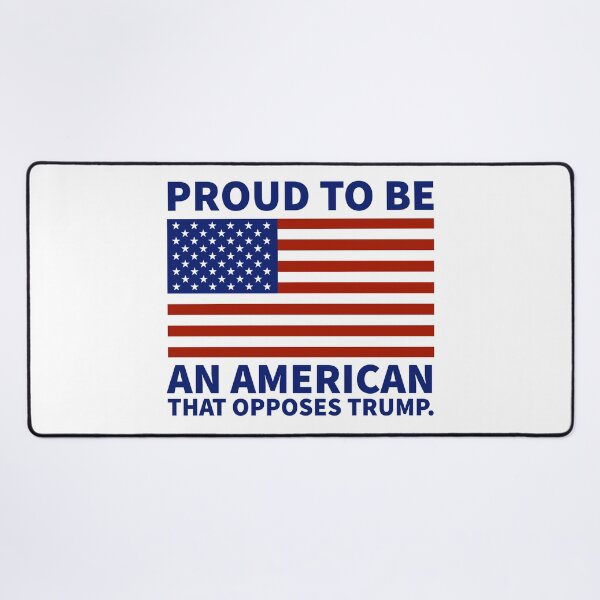 Item preview, Proud to be an American that opposes Trump  designed and sold by Rachel the Artist .