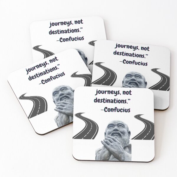 Item preview, "Roads were made for journeys, not destinations." -Confucius designed and sold by Planet Agora.