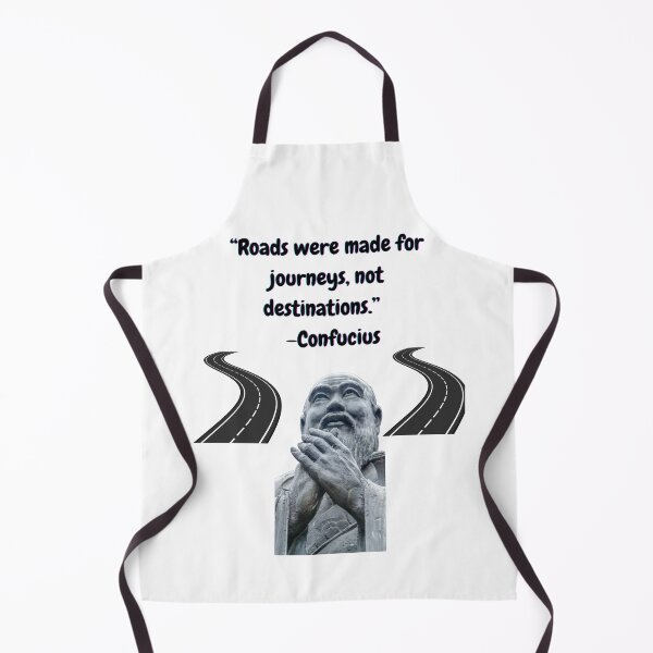 Item preview, "Roads were made for journeys, not destinations." -Confucius designed and sold by Planet Agora.