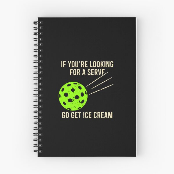Item preview, If You're Looking For a Serve, Go Get Ice Cream - Funny Pickleball Saying designed and sold by zhilwahesani.