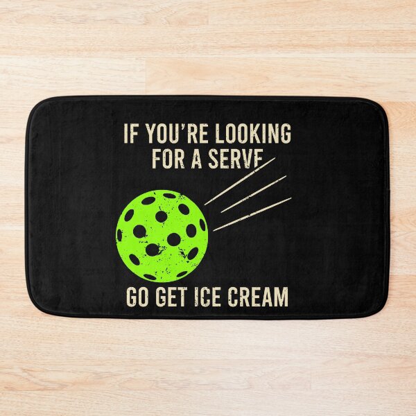 Item preview, If You're Looking For a Serve, Go Get Ice Cream - Funny Pickleball Saying designed and sold by zhilwahesani.