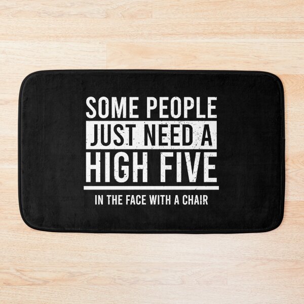 Item preview, Some People Need High Five In the Face With a Chair designed and sold by zhilwahesani.